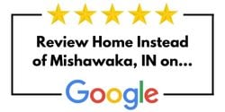 Review Home Instead of Mishawaka, IN on Google