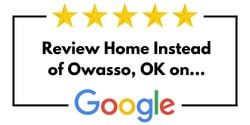 Review Home Instead of Owasso, OK on Google