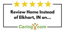Review Home Instead of Elkhart, IN on Caring.com