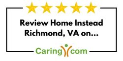 Review Home Instead of Richmond, VA on Caring.com