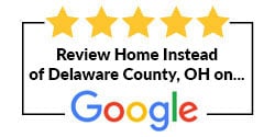 Review Home Instead of Delaware County, OH on Google