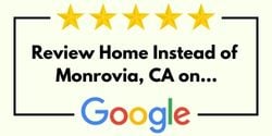 Review Home Instead of Monrovia, CA on Google