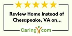 Review Home Instead of Chesapeake, VA on Caring.com