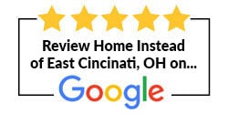 Review Home Instead of East Cincinnati, OH on Google