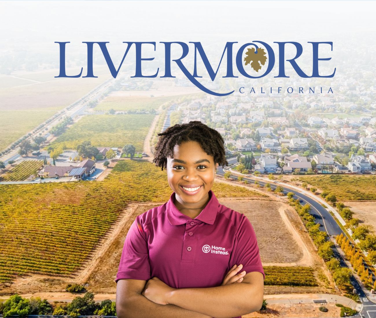 Home Instead caregiver with Livermore, California in the background