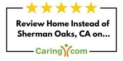 Review Home Instead of Sherman Oaks, CA on Caring.com