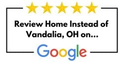 Review Home Instead of Vandalia, OH on Google