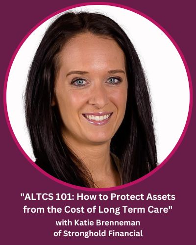 ALTCS 101: How to Protect Assets from the Cost of Long Term Care speaker - Katie