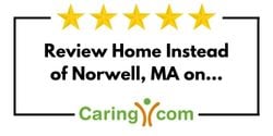 Review Home Instead of Norwell, MA on Caring.com
