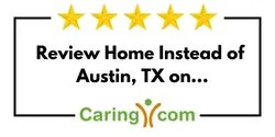 Review Home Instead of Austin, TX on Caring.com