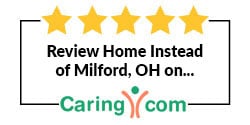 Review Home Instead of Milford, OH on Caring.com