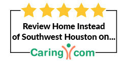 Review Home Instead of Southwest Houston, TX on Caring.com