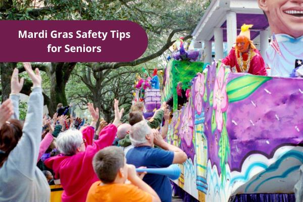 Mardi Gras safety tips for seniors