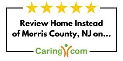 Review Home Instead of Morris County, NJ on Caring.com
