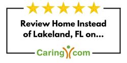 Review Home Instead of Lakeland, FL on Caring.com