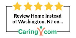 Review Home Instead of Washington, NJ on Caring.com