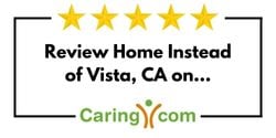 Review Home Instead of Vista, CA on Caring.com