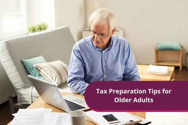 Tax preparation tips for seniors