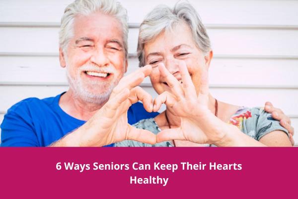 Ways Seniors Can Keep Their Hearts Healthy
