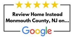 Review Home Instead of Monmouth County, NJ on Google