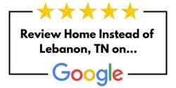 Review Home Instead of Lebanon, TN on Google